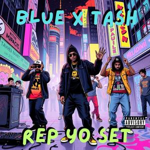 Rep Yo Set (feat. Tash) (Explicit)