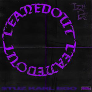 LEANED OUT (feat. EGOISDEAD, lil $tuz & KARL) [Explicit]