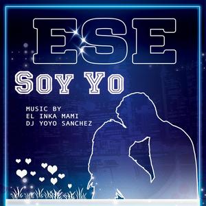Ese Soy Yo(feat. El Inka Mami)