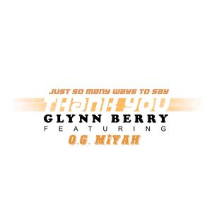 Just so many ways to say thank you (feat. O.G. Miyah)
