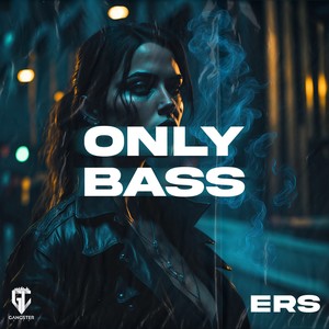 ONLY BASS (Explicit)