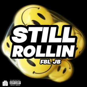 Still Rollin (Explicit)