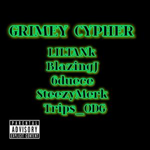 GRIMEY CYPHER (feat. BlazingJ, 6duece, SteezyMerk & Trips_odg) [Explicit]