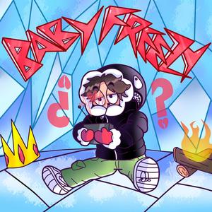 baby freezy (Explicit)