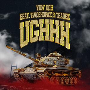Ughhh (feat. Twochopaz & Tradez) (Explicit)