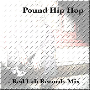 Pound Hip Hop: Red Lab Records Mix