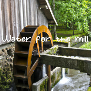 Water for the mill