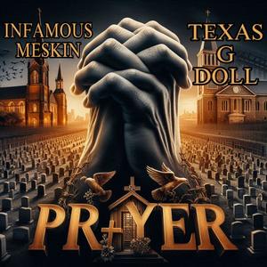 PRAYER (feat. TEXAS G DOLL) (Explicit)