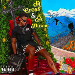 A Cross & A Throne (Explicit)