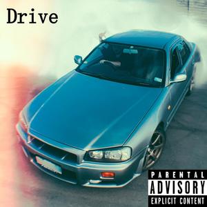 Drive(feat. Zilla_) (Explicit)