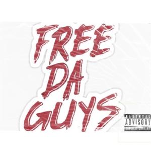 Free Da Guys (Explicit)