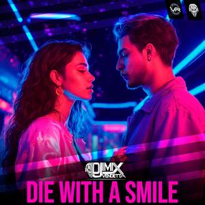 Die With A Smile (Deep House)