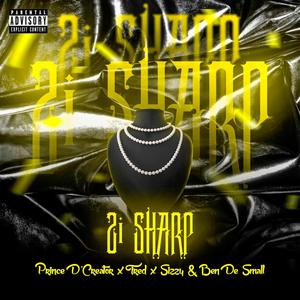 Zi Sharp (feat. Tred, Sizzy & Ben De Small) [Explicit]