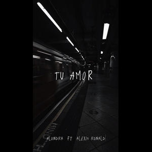 TU AMOR (feat. Alexis-Ronald)