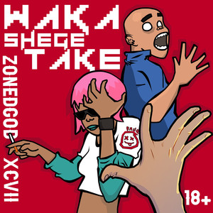 Waka Shege Take (Explicit)