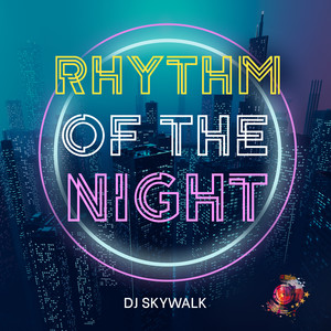 Rhythm of the Night (Extended Mix)
