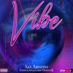 Vibe (feat. Faith Lynn & Ladii Twenty2) [Explicit]