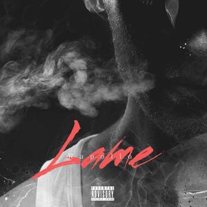 Lame (Explicit)