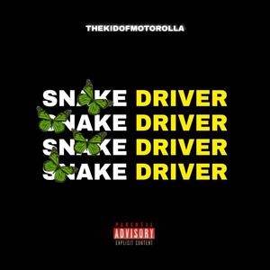 SNAKE DRIVER (Explicit)