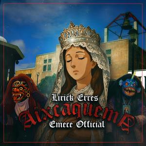 AIXCAQUEMA (feat. Emece Official & Falsa Familia)