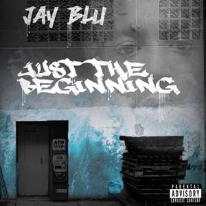 Just The Beginning (Explicit)