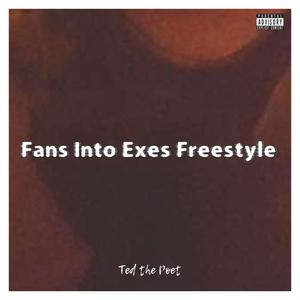 Fans Into Exes (Freestyle) [Explicit]