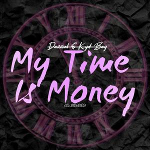 My Time I$ Money (Explicit)