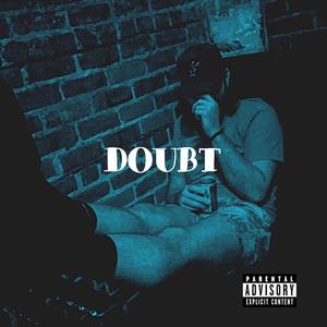 Doubt (Explicit)