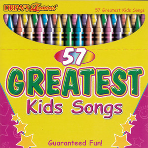 Drew's Famous 57 Greatest Kids Songs