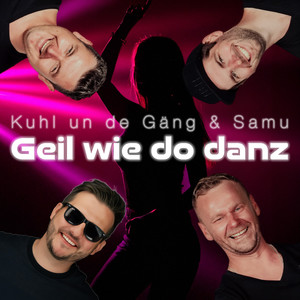 Geil wie do danz