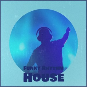 Funky Rhythm House