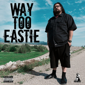 Way Too Eastie (Explicit)