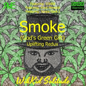 Smoke (God's Green Gift) (Uplifting Redux) (Remix|Explicit)
