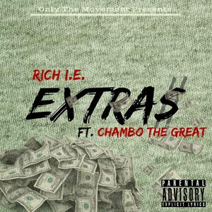 Extras (feat. Chambo the Great) [Explicit]