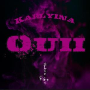 Ouii (feat. Kaelyina) (Explicit)