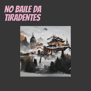 No Baile da Tiradentes (Acoustic) [Explicit]