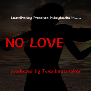 No Love (Explicit)