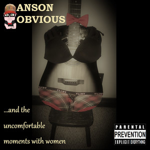 ...and the Uncomfortable Moments with Women (Explicit)