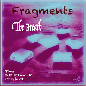 The Breath / Fragments (Single Edit)