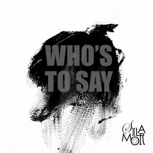 Who's to Say (feat. Brian Campeau)