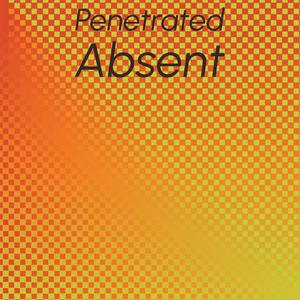 Penetrated Absent