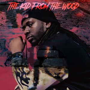 The Kid from the Wood (Explicit)