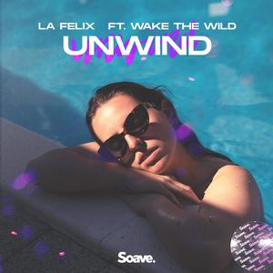 Unwind(feat. Wake the Wild)