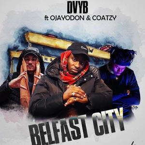 Belfast City (feat. Ojayodon & Coatzy)