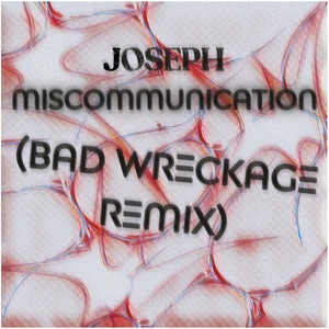 Miscommunication (Bad Wreckage Remix)