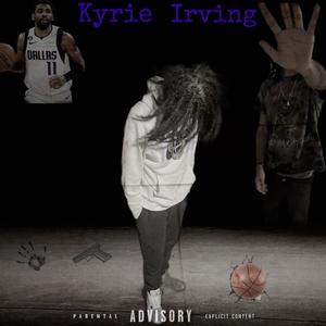 Kyrie Irving (Explicit)