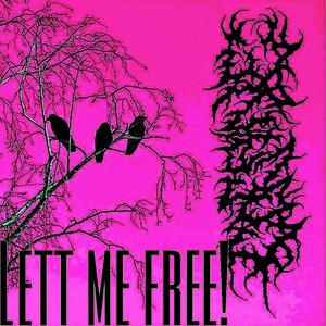 LETT ME FREE! (feat. Ghost ryder) [Explicit]