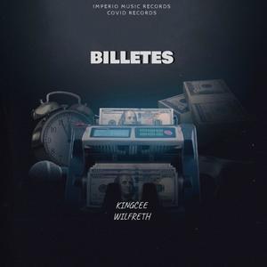 BILLETES (feat. KINGCEE & wilfreth)