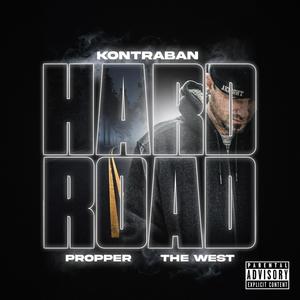 Hard Road (feat. The West & Propper) [Explicit]