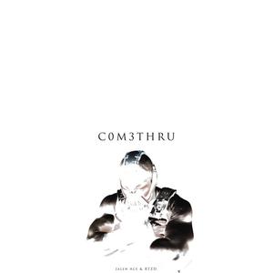 C0M3THRU (feat. RTZD)